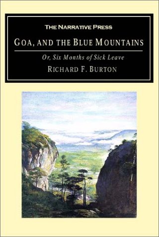 Beispielbild fr Goa, and the Blue Mountains: Or, Six Months of Sick Leave zum Verkauf von Books From California