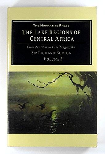 Stock image for The Lake Regions of Central Africa: From Zanzibar to Lake Tanganyika: Vol 1 for sale by Revaluation Books