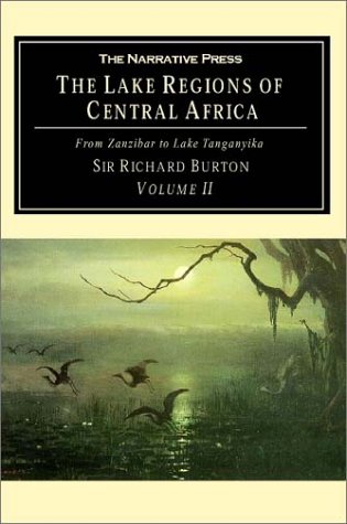Stock image for The Lake Regions of Central Africa From Zanzibar to Lake Tanganyika, Vol. I for sale by Prairie Creek Books LLC.