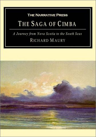 Stock image for The Saga of Cimba: A Journey from Nova Scotia to the South Seas for sale by WorldofBooks