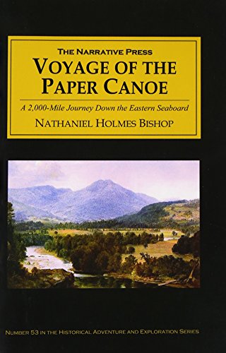 Beispielbild fr Voyage of the Paper Canoe: A Geographical Journey of 2,500 Miles from Quebec to the Gulf of Mexico, During the Years 1874-5 zum Verkauf von Ergodebooks