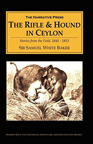 Stock image for The Rifle And The Hound In Ceylon. Stories from the Field, 1845 to 1853. for sale by ADAMS ANGLING BOOKS