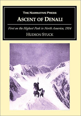 Stock image for Ascent of Denali: First on the Highest Peak in North America, 1913 for sale by Prairie Creek Books LLC.