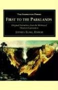 Imagen de archivo de First to the Parklands: Original Narrative from the History of Western Exploration a la venta por HPB-Diamond