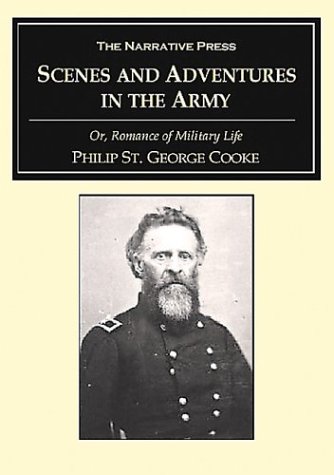 Imagen de archivo de SCENES AND ADVENTURES IN THE ARMY, OR, ROMANCE OF MILITARY LIFE a la venta por Old Army Books