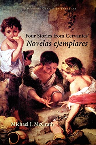 Beispielbild fr Four Stories from Cervantes' Novelas Ejemplares (Cervantes & Co. Spanish Classics) zum Verkauf von SecondSale
