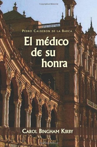 El mÃ©dico de su honra (Spanish Edition) (9781589770423) by CalderÃ³n De La Barca