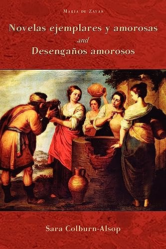 Stock image for Novelas Ejemplares y Amorosas and Desenganos Amorosos (Cervantes & Co. Spanish Classics) (Spanish Edition) for sale by HPB Inc.