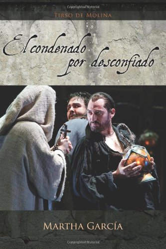 9781589770751: El Condenado Por Desconfiado (European Masterpieces Cervantes & Co. Spanish Classics)