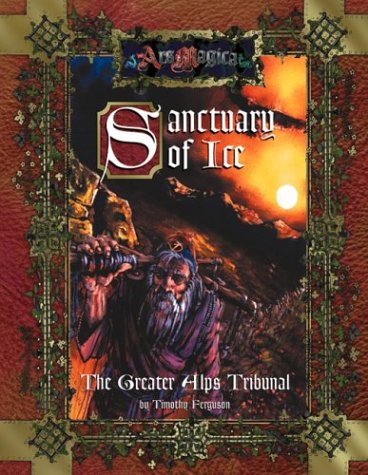 Sanctuary of Ice (Ars Magica Fantasy Roleplaying) (9781589780019) by Ferguson, Timothy