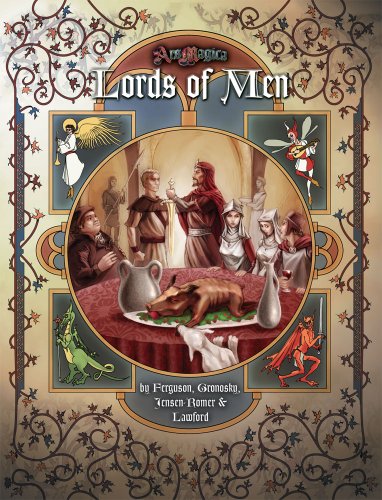 Lords of Men (Ars Magica Fantasy Roleplaying) (9781589781146) by Timothy Ferguson; Andrew Gronosky; Chris Jensen-Romer; Mark Lawford