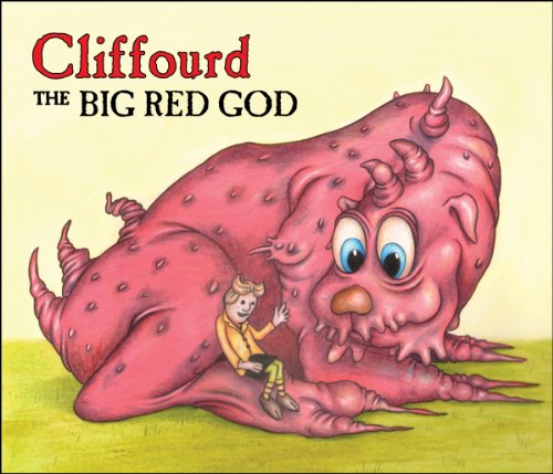 9781589781252: Cliffourd the Big Red God