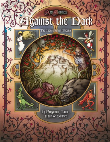 Against the Dark: The Transylvanian Tribunal (Ars Magica) (9781589781306) by Timothy Ferguson; Richard Love; Matt Ryan; Mark Shirley