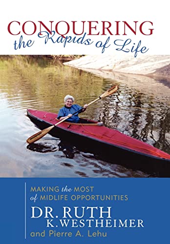 Imagen de archivo de Conquering the Rapids of Life : Making the Most of Midlife Opportunities a la venta por Better World Books