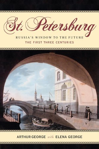 Beispielbild fr St. Petersburg: Russia's Window to the Future, the First Three Centuries zum Verkauf von ThriftBooks-Dallas