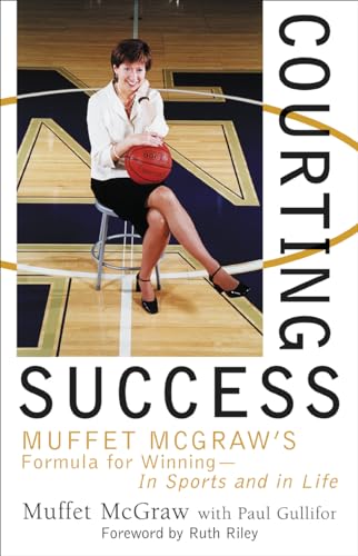 Stock image for Courting Success: Muffet McGraw's Formula for Winning-- In Sports and in Life for sale by Revaluation Books