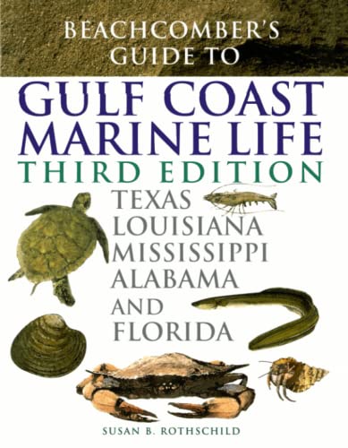 Beispielbild fr Beachcomber's Guide to Gulf Coast Marine Life: Texas, Louisiana, Mississippi, Alabama, and Florida zum Verkauf von BooksRun