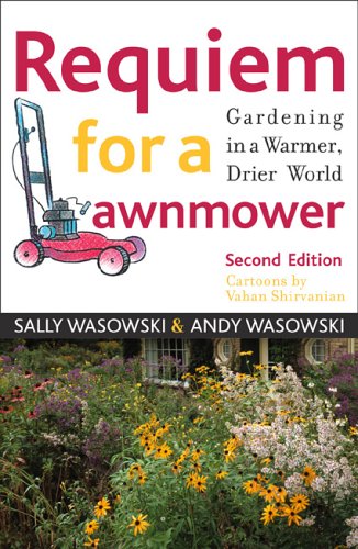 Beispielbild fr Requiem for a Lawnmower: Gardening in a Warmer, Drier, World zum Verkauf von KuleliBooks