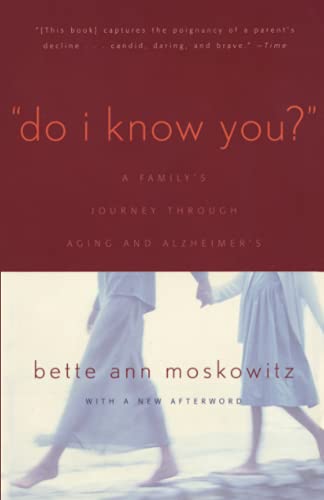 Beispielbild fr Do I Know You? : A Family's Journey Through the End of a Parent's Life zum Verkauf von Better World Books