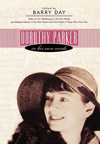 Beispielbild fr Dorothy Parker : In Her Own Words zum Verkauf von Better World Books