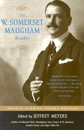 Imagen de archivo de The W. Somerset Maugham Reader: Novels, Stories, Travel Writing a la venta por Abacus Bookshop