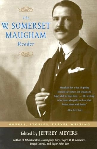 9781589790728: The W. Somerset Maugham Reader: Novels, Stories, Travel Writing