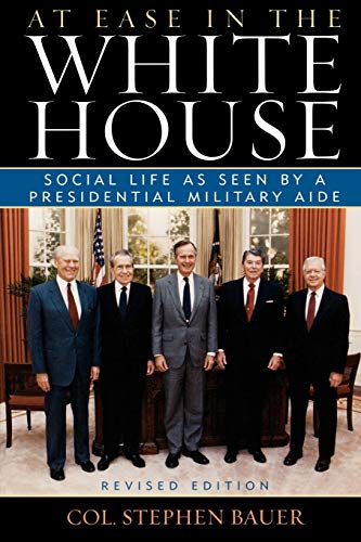 Stock image for At Ease in the White House: Social Life as Seen by a Presidential Military Aide for sale by ThriftBooks-Atlanta