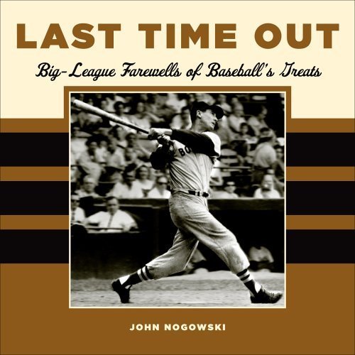 Beispielbild fr Last Time Out: Big League Farewells of Baseball's Greats * zum Verkauf von Memories Lost and Found