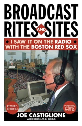 Stock image for Broadcast Rites and Sites: I Saw It on the Radio with the Boston Red Sox for sale by Wonder Book