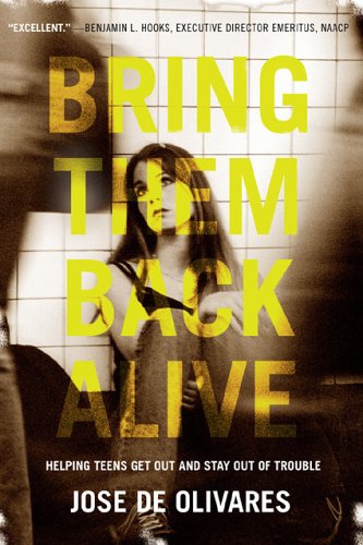 Imagen de archivo de Bring Them Back Alive: Helping Teens Get Out and Stay Out of Trouble a la venta por Wonder Book