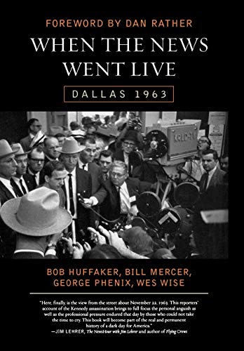 Beispielbild fr When the News Went Live : Dallas 1963 zum Verkauf von Better World Books