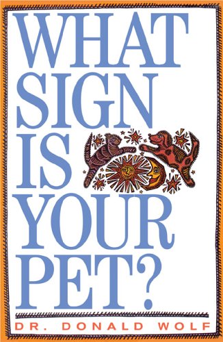 Stock image for What Sign Is Your Pet? for sale by Half Price Books Inc.