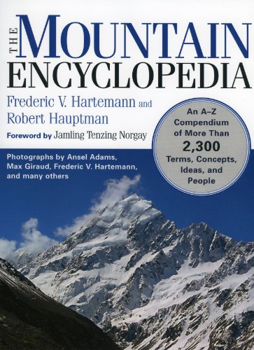 Stock image for The Mountain Encyclopedia : An A to Z Compendium of Over 2,300 Terms, Concepts, Ideas, and People for sale by Better World Books