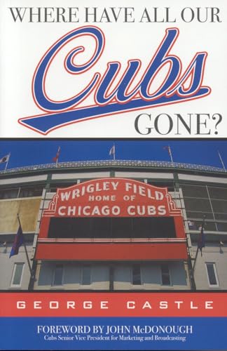 Imagen de archivo de Where Have All Our Cubs Gone? a la venta por Better World Books