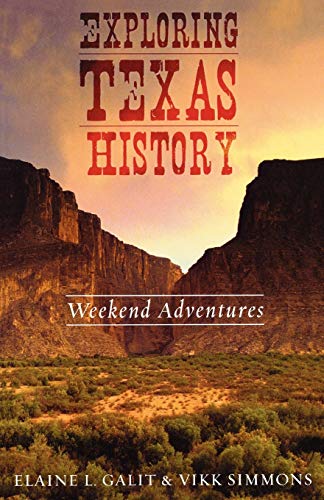 Stock image for Exploring Texas History: Weekend Adventures for sale by HPB-Ruby