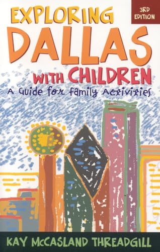 Beispielbild fr Exploring Dallas with Children : A Guide for Family Activities zum Verkauf von Better World Books