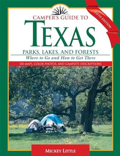 Beispielbild fr Camper's Guide to Texas Parks, Lakes, and Forests : Where to Go and How to Get There zum Verkauf von Better World Books