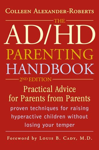 Stock image for AD/HD Parenting Handbook: Practical Advice for Parents from Parents for sale by Reliant Bookstore