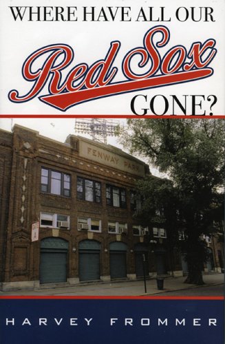 Imagen de archivo de Where Have All Our Red Sox Gone? a la venta por Valley Books