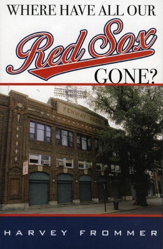 Stock image for Where Have All Our Red Sox Gone? for sale by Valley Books