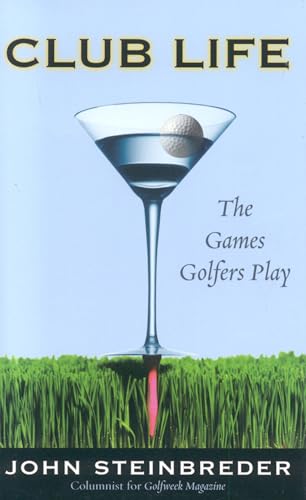 Beispielbild fr Club Life : The Games Golfers Play zum Verkauf von Better World Books: West