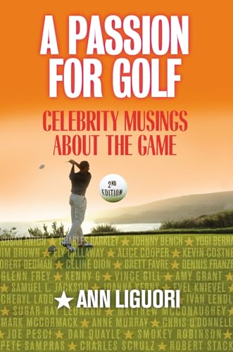 Stock image for A Passion for Golf: Celebrity Musings About the Game for sale by SecondSale