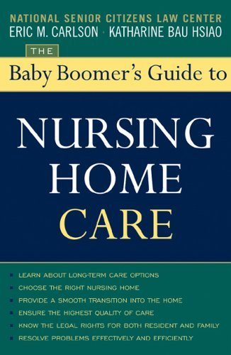 Beispielbild fr The Baby Boomer's Guide to Nursing Home Care zum Verkauf von Wonder Book