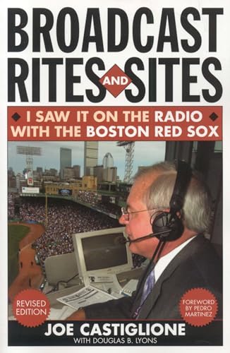 Imagen de archivo de Broadcast Rites and Sites: I Saw It on the Radio with the Boston Red Sox a la venta por More Than Words