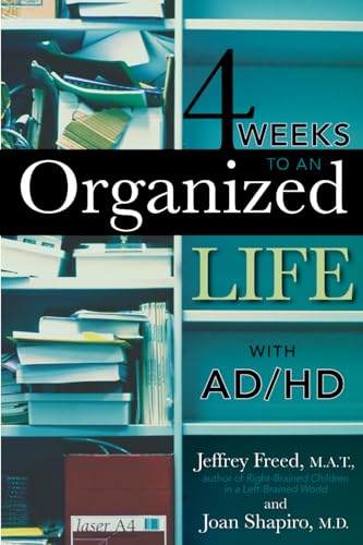 Stock image for 4 Weeks To An Organized Life With AD/HD for sale by SecondSale