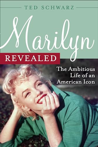 Beispielbild fr Marilyn Revealed: The Ambitious Life of an American Icon zum Verkauf von AwesomeBooks