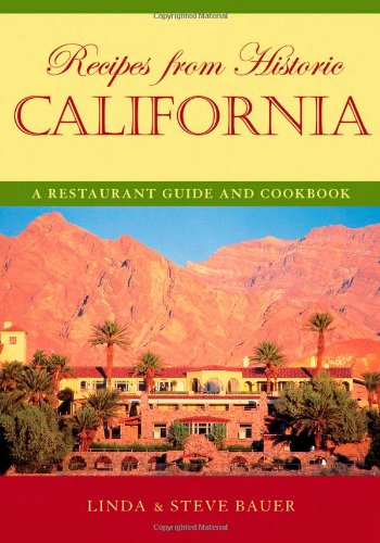 Stock image for Recipes from Historic California : A Restaurant Guide and Cookbook for sale by Better World Books: West
