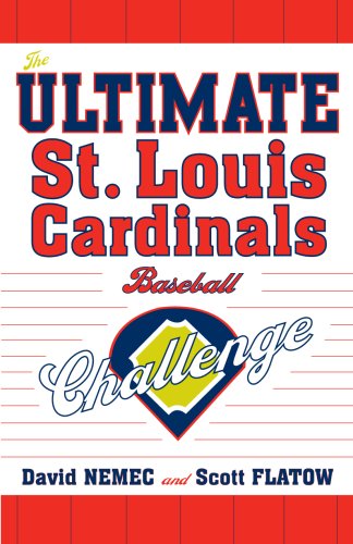 The Ultimate St. Louis Cardinals Baseball Challenge (9781589793491) by Nemec, David; Flatow, Scott