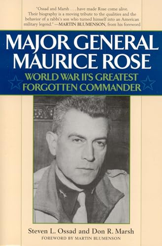 Stock image for Major General Maurice Rose: World War II's Greatest Forgotten Commander for sale by Dream Books Co.