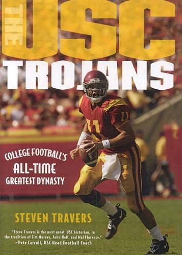 Beispielbild fr The USC Trojans: College Football's All-Time Greatest Dynasty zum Verkauf von Books From California